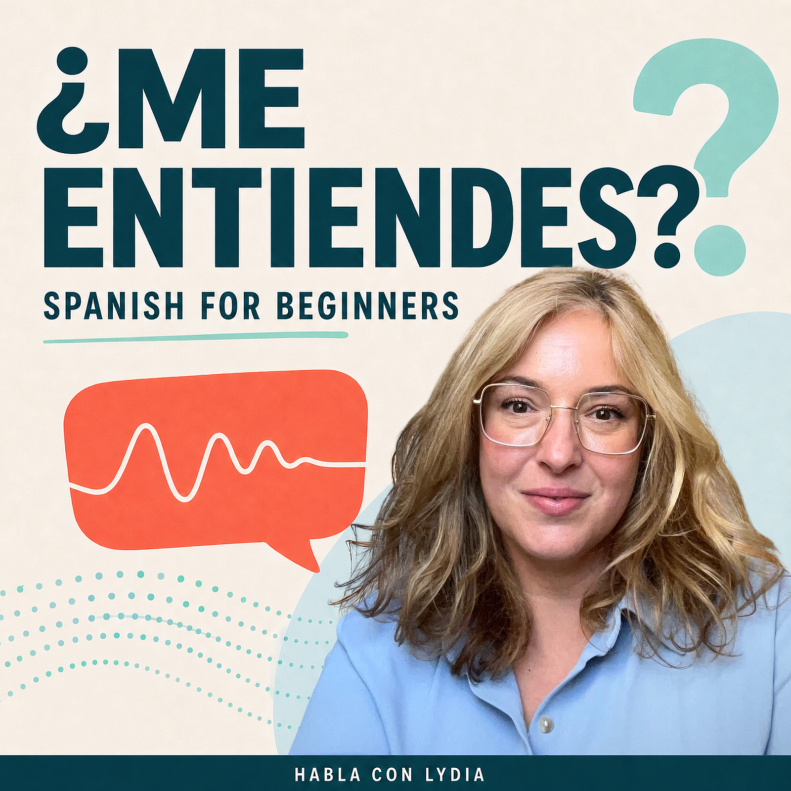 ¿Me entiendes? podcast cover, with Lydia